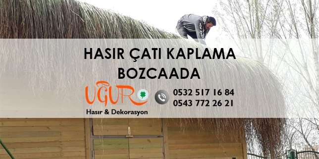Hasır Çatı Kaplama Bozcaada, Bozcaada Hasır Çatı Kaplama, Hasır Çatı Kaplama Fiyatları Bozcaada, Hasır Çatı Kaplama Firmaları Bozcaada