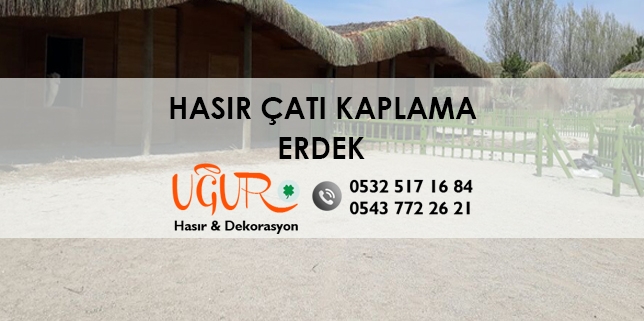 Hasır Çatı Kaplama Erdek, Erdek Hasır Çatı Kaplama, Hasır Çatı Kaplama Fiyatları Erdek, Hasır Çatı Kaplama Firmaları Erdek