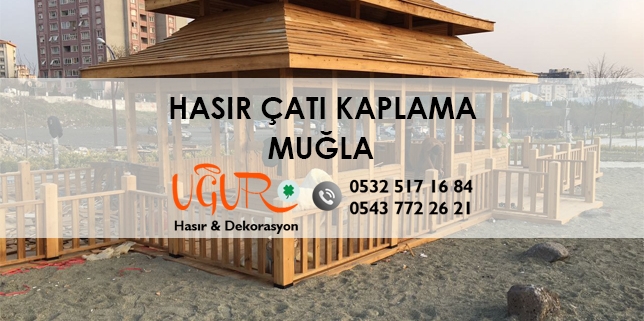 Hasır Çatı Kaplama Muğla, Muğla Hasır Çatı Kaplama, Hasır Çatı Kaplama Fiyatları Muğla, Hasır Çatı Kaplama Firmaları Muğla