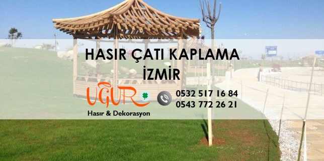Hasır Çatı Kaplama İzmir, İzmir Hasır Çatı Kaplama, Hasır Çatı Kaplama Fiyatları İzmir, Hasır Çatı Kaplama Firmaları İzmir